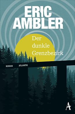 E-Book (epub) Der dunkle Grenzbezirk von Eric Ambler