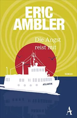 E-Book (epub) Die Angst reist mit von Eric Ambler