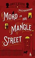 E-Book (epub) Mord in der Mangle Street von M.R.C. Kasasian