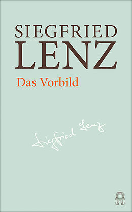 Fester Einband Das Vorbild von Siegfried Lenz