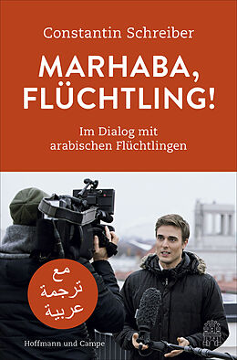 Fester Einband Marhaba, Flüchtling! von Constantin Schreiber