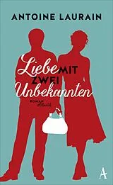 Fester Einband Liebe mit zwei Unbekannten von Antoine Laurain