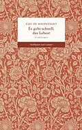 E-Book (epub) Es geht schnell, das Leben von Guy de Maupassant