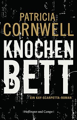 E-Book (epub) Knochenbett von Patricia Cornwell