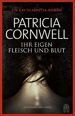 E-Book (epub) Ihr eigen Fleisch und Blut von Patricia Cornwell