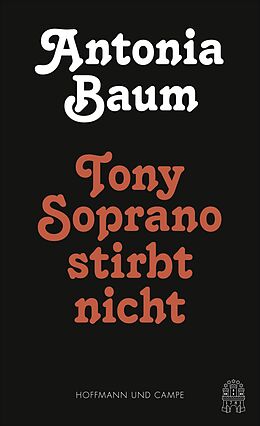 E-Book (epub) Tony Soprano stirbt nicht von Antonia Baum