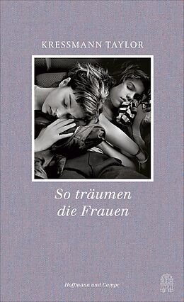 E-Book (epub) So träumen die Frauen von Kathrine Kressmann Taylor