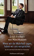 E-Book (epub) Wenn wir die Wahrheit sagen, haben wir uns versprochen von Ernst von Münchhausen