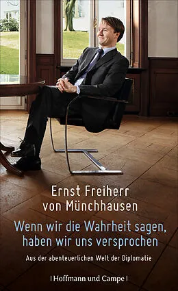 E-Book (epub) Wenn wir die Wahrheit sagen, haben wir uns versprochen von Ernst von Münchhausen