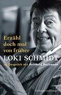 E-Book (epub) Erzähl doch mal von früher von Loki Schmidt, Reinhold Beckmann