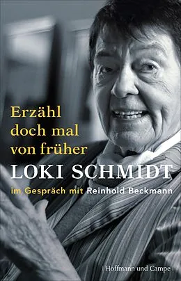 E-Book (epub) Erzähl doch mal von früher von Loki Schmidt, Reinhold Beckmann