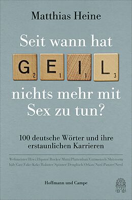 E-Book (epub) Seit wann hat &quot;geil&quot; nichts mehr mit Sex zu tun? von Matthias Heine