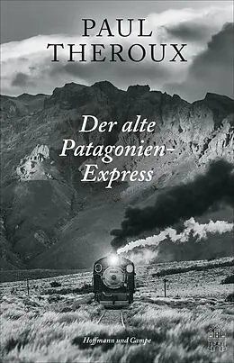 E-Book (epub) Der alte Patagonien-Express von Paul Theroux