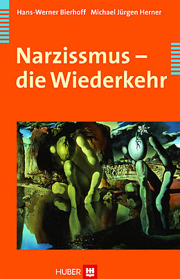 E-Book (epub) Narzissmus - die Wiederkehr von Hans-Werner Bierhoff, Michael J Herner