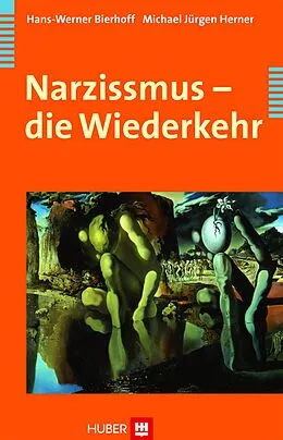 E-Book (epub) Narzissmus - die Wiederkehr von Hans-Werner Bierhoff, Michael Jürgen Herner