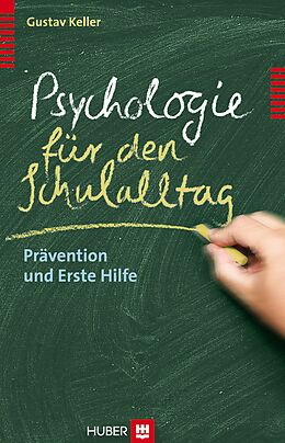 E-Book (epub) Psychologie für den Schulalltag von Gustav Keller