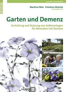 E-Book (epub) Garten und Demenz von Martina Föhn, Christina Dietrich