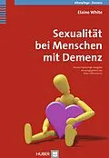 E-Book (epub) Sexualität bei Menschen mit Demenz von Elaine White