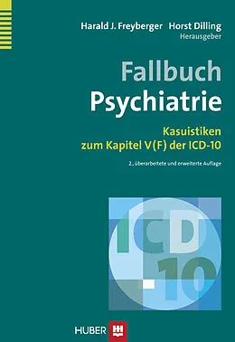 E-Book (epub) Fallbuch Psychiatrie von Harald J. Freyberger, Horst Dilling