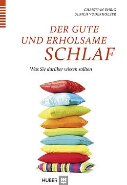 E-Book (epub) Der gute und erholsame Schlaf von Christian Ehrig, Ulrich Voderholzer