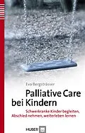E-Book (epub) Palliative Care bei Kindern von Eva Bergsträsser