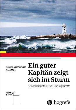 E-Book (epub) Ein guter Kapitän zeigt sich im Sturm von Kristina Sommerauer, René Meier