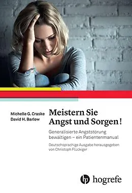 E-Book (epub) Meistern Sie Angst und Sorgen! von Michelle G. Craske, David H. Barlow