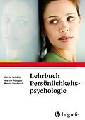 E-Book (epub) Lehrbuch Persönlichkeitspsychologie von Astrid Schütz, Katrin Rentzsch, Martin Rüdiger