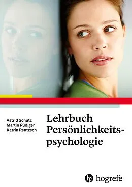 E-Book (epub) Lehrbuch Persönlichkeitspsychologie von Astrid Schütz, Katrin Rentzsch, Martin Rüdiger