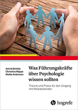 E-Book (epub) Was Führungskräfte über Psychologie wissen sollten von Astrid Schütz, Christina Köppe, Maike Andresen