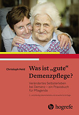 E-Book (epub) Was ist &quot;gute&quot; Demenzpflege? von Christoph Held