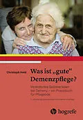 E-Book (epub) Was ist gute Demenzpflege? von Christoph Held