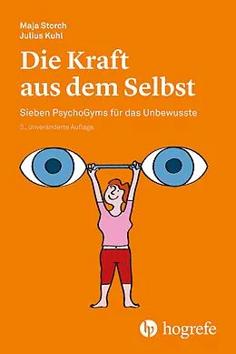 E-Book (epub) Die Kraft aus dem Selbst von Maja Storch