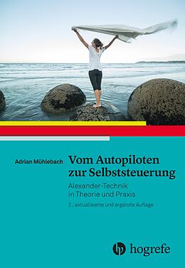 E-Book (epub) Vom Autopiloten zur Selbststeuerung von Adrian Mühlebach