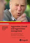 E-Book (epub) Aggression, Gewalt und Aggressionsmanagement von 