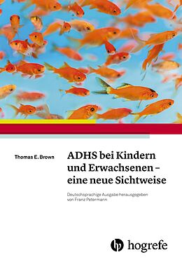 E-Book (epub) ADHS bei Kindern und Erwachsenen  eine neue Sichtweise von Thomas E. Brown