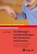 E-Book (epub) Berührungen und Beziehungen bei Menschen mit Demenz von Luke J. Tanner