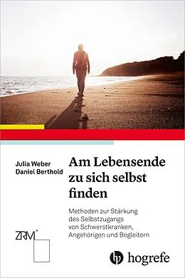 E-Book (epub) Am Lebensende zu sich selbst finden von Julia Weber, Daniel Berthold