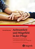 E-Book (epub) Achtsamkeit und Mitgefühl in der Pflege von Carmel Sheridan