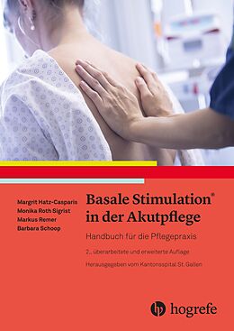 E-Book (epub) Basale Stimulation® in der Akutpflege von Margit Hatz-Casparis, Monika Roth Sigrist, Markus Remer