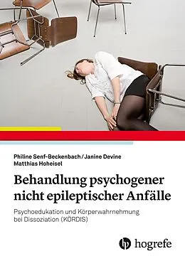 E-Book (epub) Behandlung psychogener nicht epileptischer Anfälle von Philine Senf-Beckenbach, Janine Devine, Matthias Hoheisel