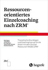 E-Book (epub) Ressourcenorientiertes Einzelcoaching nach ZRM von René Meier, Tanya Faude-Koivisto, Urs Eisenbart
