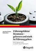 E-Book (epub) Führungsfaktor Resonanz  Gelassen und stark in Führung gehen von Jörg-Peter Schröder, Natalia Blank