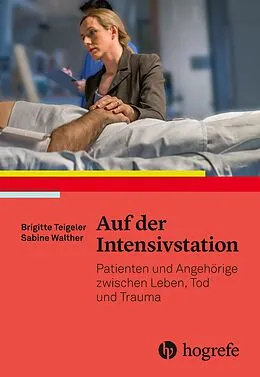 E-Book (epub) Auf der Intensivstation von Brigitte Teigeler, Sabine Walther