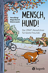 E-Book (epub) Mensch Hund! von Vera Bürgi, Maja Storch, Steve Lautz
