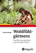 E-Book (epub) Wohlfühlgärtnern von Andreas Niepel