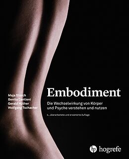 E-Book (epub) Embodiment von Wolfgang Tschacher, Maja Storch, Gerald Hüther