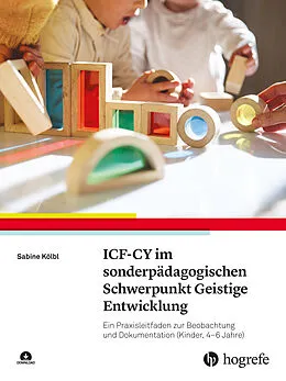 E-Book (epub) ICF-CY im sonderpädagogischen Schwerpunkt Geistige Entwicklung von Sabine Kölbl