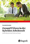 E-Book (epub) Gesund Führen in der hybriden Arbeitswelt von Cornelia Schneider