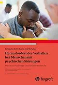 E-Book (epub) Herausforderndes Verhalten bei Menschen mit psychischen Störungen von Bo Hejlskov Elvén, Sophie Louise Abild McFarlane